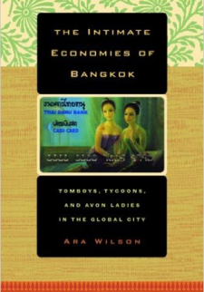 The Intimate Economies of Bangkok: Tomboys, Tycoons, and Avon Ladies in The Global City